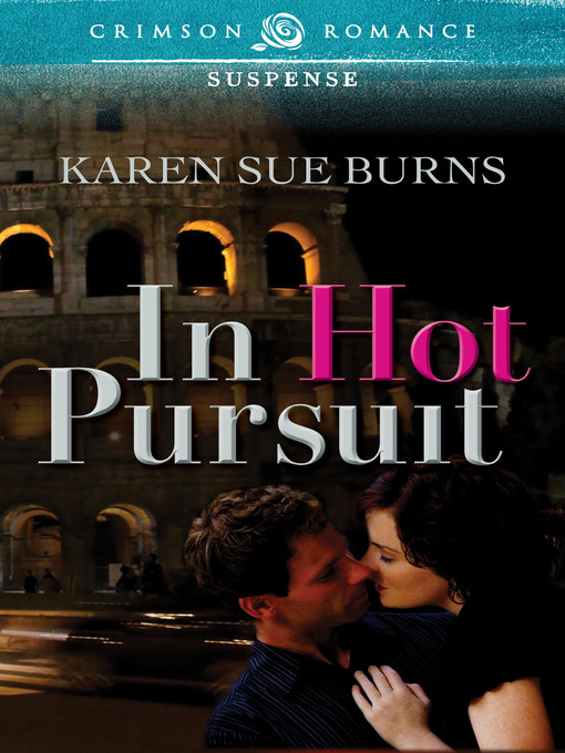 Title details for In Hot Pursuit by Karen Sue Burns - Available